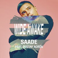 Wide Awake - Eric Saade & Gustaf Norén & Filatov & Karas