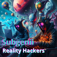 Reality Hackers - SubGenii