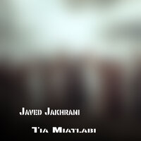Tia Disat Khosia - Javed Jakhrani