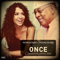 Ya No Me Dueles - Chucho Valdés & Patricia Sosa