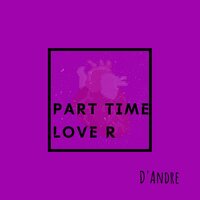 Part Time Lover - D'andre
