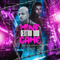 Mine Game Destrói Nóia - MC JK da BL & Dj Magro