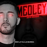 Medley 2019 Brabo - MC Dom LP