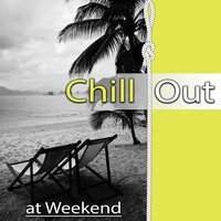Sexy Music - Weekend Chillout Music Zone