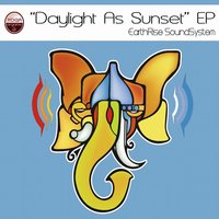 Daylight as Sunset - Erss Retake - EarthRise SoundSystem