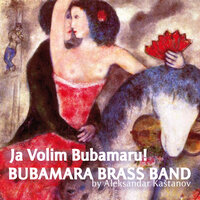 Mahalageasca - Bubamara Brass Band