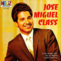 No Lo Niegues - Jose Miguel Class - "El Gallito de Manati" & Yomo Toro & Odilio Gonzalez