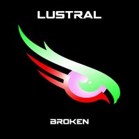 Broken - Lustral