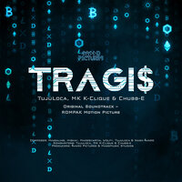 Tragis - TujuLoca & Chubb-E & MK K-Clique