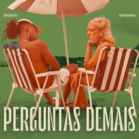 Perguntas Demais - Badaion & MANDNAH