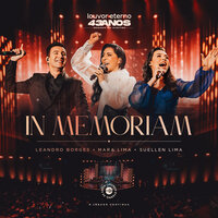 In Memoriam (43 Anos Louvor Eterno) - Mara Lima & Leandro Borges & Suellen Lima & Louvor Eterno