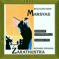 Richard Strauss: Also Sprach Zarathustra, Von den Hinterwaeldlern - Kazushi Ono & Reinhold Friedrich & Robyn Schulkowsky & Badische Staatskapelle Karlsruhe & Рихард Штраус