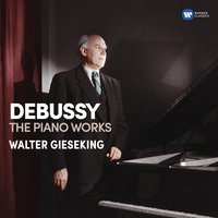 Debussy: Suite bergamasque, CD 82, L. 75: I. Prélude - Walter Gieseking & Claude Debussy