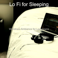 Chill-hop Soundtrack for Quarantine - Lo Fi For Sleeping