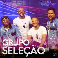 É Proibido Mas É Natural - Grupo Seleção & Showlivre