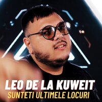 Sunteti ultimele locuri - Leo de la Kuweit