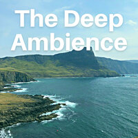 The North Sea I - The Deep Ambience