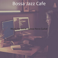 Bossa Quintet Soundtrack for WFH - Bossa jazz Cafe