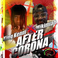 After Corona - Mikimiah & King Kenni