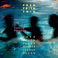 Schlechtes Gewissen - Jordan Glenn & Jason Hoopes & Fred Frith Trio
