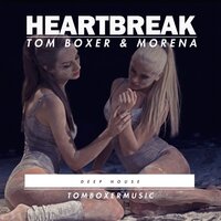 Heartbreak - Tom Boxer & Morena