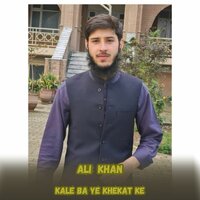 Kale Ba Ye Khekat Ke - Ali Khan