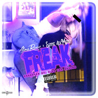 Freak - Alma Rosae & Sunnie 4Da Money