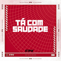 Tá Com Saudade - DJ ADAL & MC CR DA ZO & FTW RECORDS