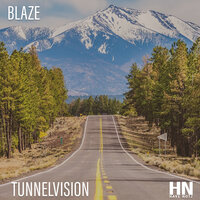 Tunnelvision - Blaze