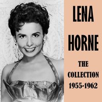 I Let a Song Go out of My Heart - Lena Horne