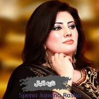 Spena Janana Rasha - Nazia iqbal