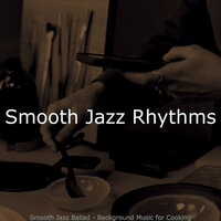 Sparkling Ambience for Cooking at Home - Smooth Jazz Rhythms