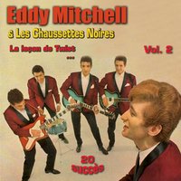 Shout Shout - Eddy Mitchell & Les Chaussettes Noires