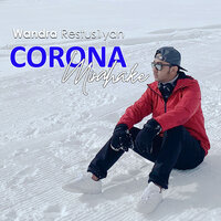 Corona Misahake - Wandra Restus1yan