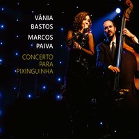 Gavião Calçudo - Vania Bastos & Marcos Paiva & Marcos Paiva Quarteto