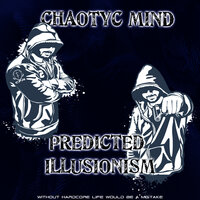 Predicted Illusionism - Chaotyc Mind