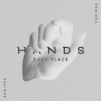 Dark Place - Hands