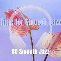 Unlamented Spring - 8D Jazz Music