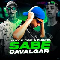 Potock Com a Buceta Sabe Cavalgar - DJ B3 & Mc Renatinho Falcão & DJ J2 & DJ Pablo RB