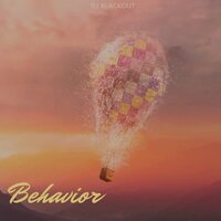 Behavior - DJ BlackOut