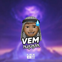 Vem Perereka - Lex No Beat & MC DOBELLA & MC Marsha