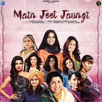Main Jeet Jaungi - Anupriya Lakhawat & Himanshu Katara