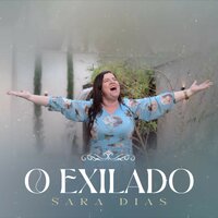O Exilado - Sara Dias