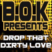 Drop That Dirty Love - Bok