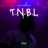 Taya No Be Lazy - Paq