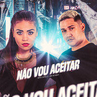 Não Vou Aceitar - Nina Capelly & Mk no beat