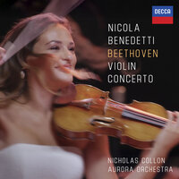 Beethoven: Violin Concerto in D Major, Op. 61: II. Larghetto - Nicola Benedetti & Aurora Orchestra & Nicholas Collon & Ludwig van Beethoven