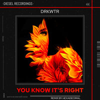 You Know It's Right - Drkwtr
