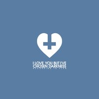 Better Strangers - I Love You But I've Chosen Darkness