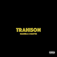 Trahison - Mattei & Mahira